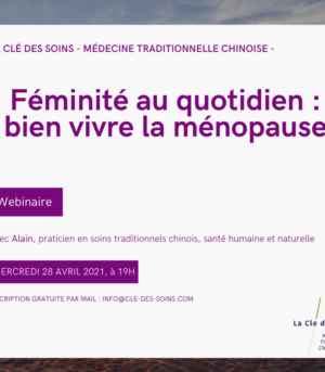 Webinaire «Féminité au quotidien : bien vivre la ménopause» le 28/04/2020 à 19h
